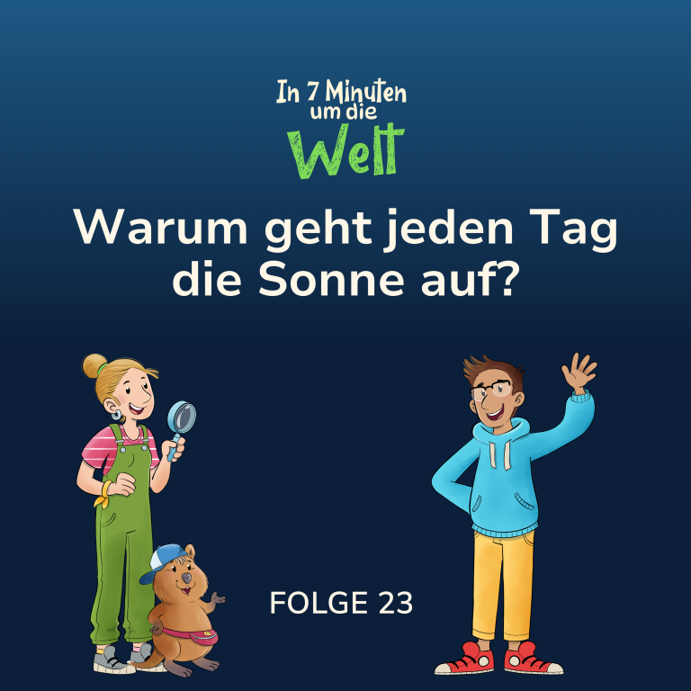 Folge 23 – Warum geht jeden Tag die Sonne auf?
